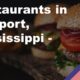 Restaurants in Gulfport, Mississippi – USA