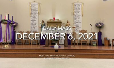 December 6, 2021 Daily Mass from Most Holy Trinity Catholic Church, Pass Christian, MS