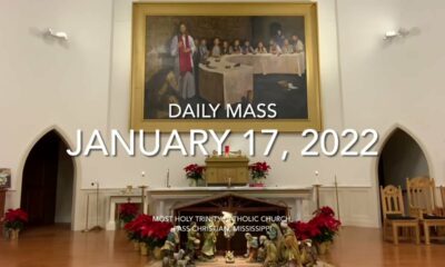 January 17, 2022 Daily Mass from Most Holy Trinity Catholic Church, Pass Christian, MS