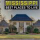 Mississippi Living Places – 10 Best Places to Live in Mississippi In 2022