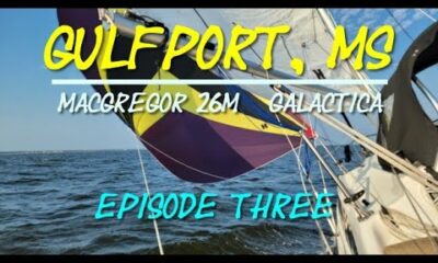 MacGregor 26M:  Gulfport, MS Sailing Galactica – Episode THREE [ 1080HD ]