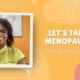 Let's Talk About Menopause