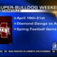 Super Bulldog Weekend is approaching