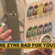 Are Zyns Bad For You?