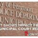 Report shows impact of sweeping municipal court reforms in St. Louis County