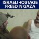 Israeli hostage in Gaza freed | FOX 7 Austin