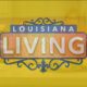 Louisiana Living: Farm To Table