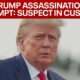 Trump assassination attempt: Suspect in custody | FOX 7 Austin