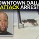 Downtown Dallas attack: Suspect arrested, charged with aggravated assault