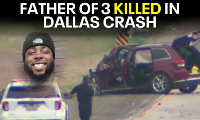 Father of 3 killed in Dallas crash remembered by loved ones