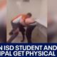 Austin ISD assistant principal and student get physical | FOX 7 Austin