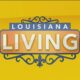 Louisiana Living: Better Business Bureau