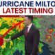 What time is Hurricane Milton going to hit Florida