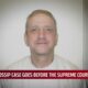 Richard Glossip case goes before the Supreme Court