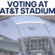 AT&T Stadium to serve as Election Day voting location