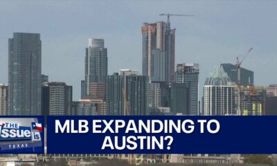 MLB expanding to Austin? | Texas: The Issue Is