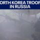 U.S. confirms North Korea troops are in Russia | FOX 7 Austin