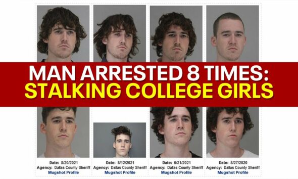 23 year old has been arrested 8 times for stalking college girls