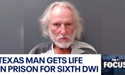 Texas man gets life for sixth DWI; prosecutors say punishment fits the crime | FOX 7 Austin