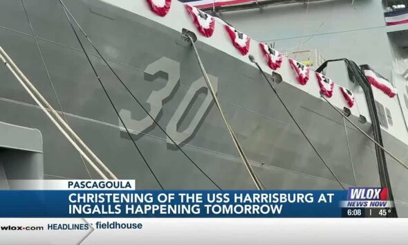 Ingalls Shipbuilding makes final preps for christening of U.S.S. Harrisburg