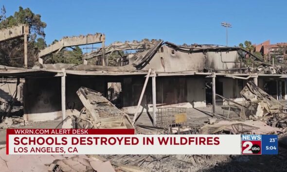 At least 10 schools destroyed in Eaton Canyon amid Los Angeles wildfires