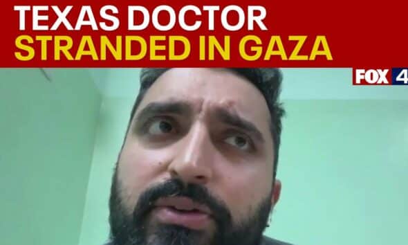 Texas doctor stranded in Gaza