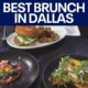 Dallas brunch: Best-rated restaurant