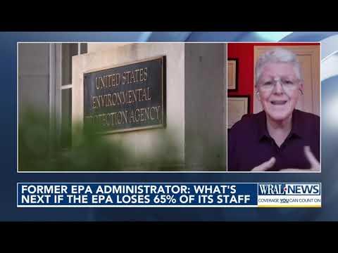 Former EPA administrator: What's next if the EPA loses 65% of its staff?